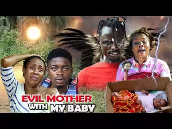 Evil Mother With My Baby - 2019